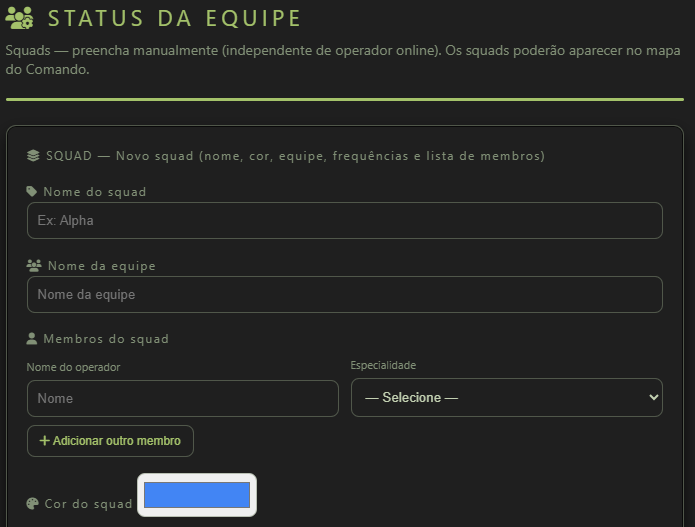Status da equipe: formulário Novo squad com Nome do squad, Nome da equipe, Membros do squad com Nome do operador, Especialidade e botão Adicionar outro membro, e Cor do squad.